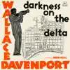 Wallace Davenport - Darkness on the Delta (feat. Herb Hall)